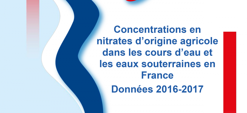 Concentrations en nitrates d’origine agricole dans les cours d’eau et les eaux souterraines en France - Données 2016-2017 Vignette