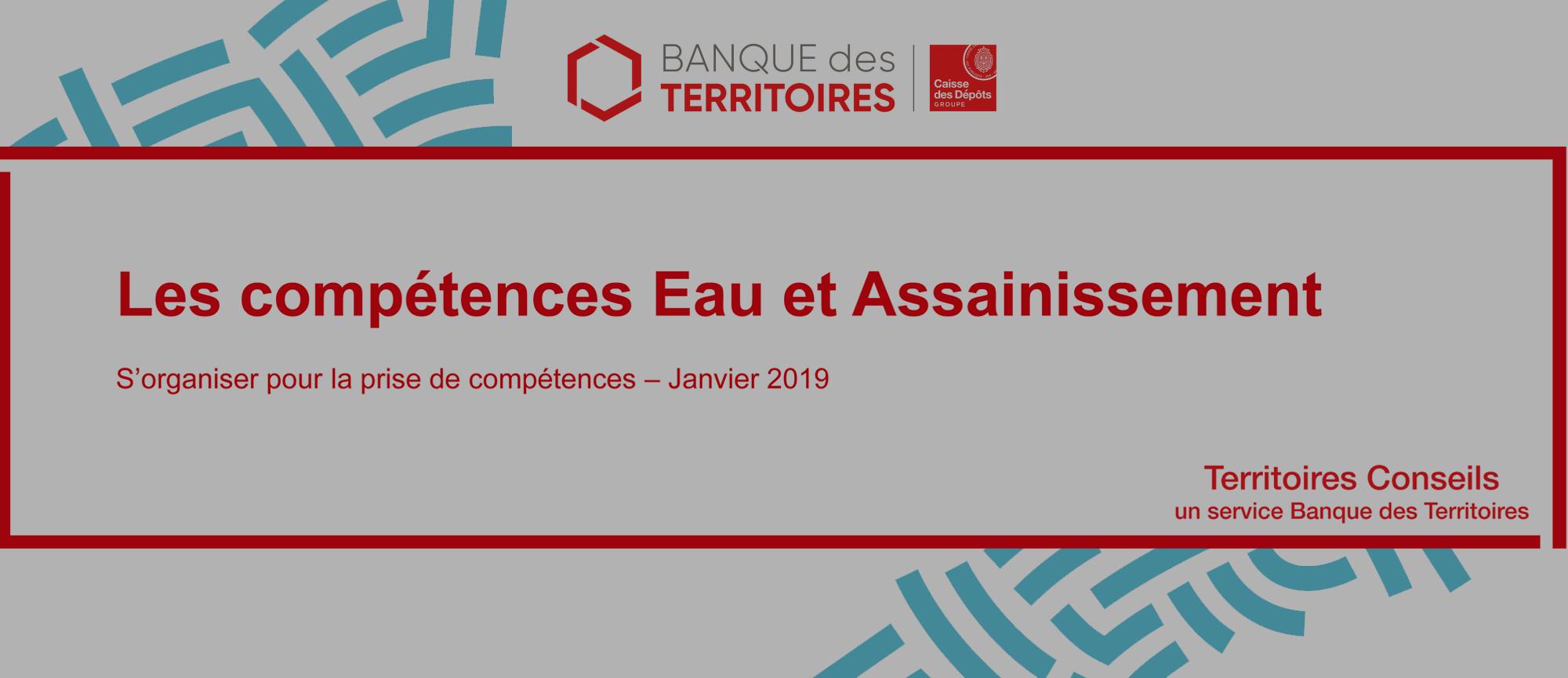 Les compétences Eau et Assainissement, Territoires Conseil Les compétences Eau et Assainissement, Territoires Conseil