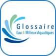 Glossaire Eau et milieux aquatiques
