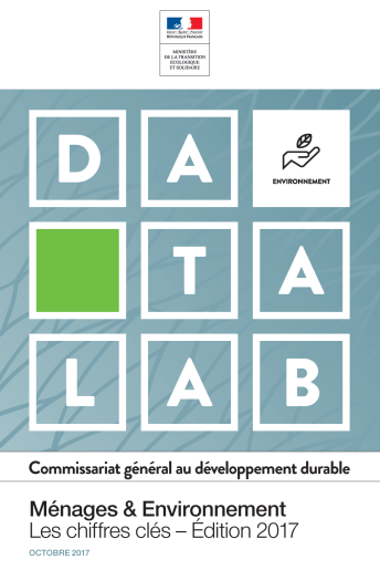 Datalab Ménages & Environnement Les chiffres clés – Édition 2017 Datalab Ménages & Environnement Les chiffres clés – Édition 2017