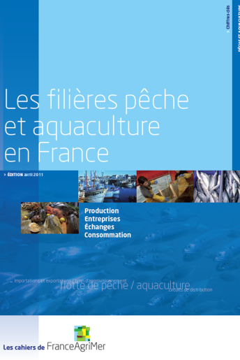 Les chiffres-clés de la filière pêche et aquaculture (données 2010) Les chiffres-clés de la filière pêche et aquaculture (données 2010)